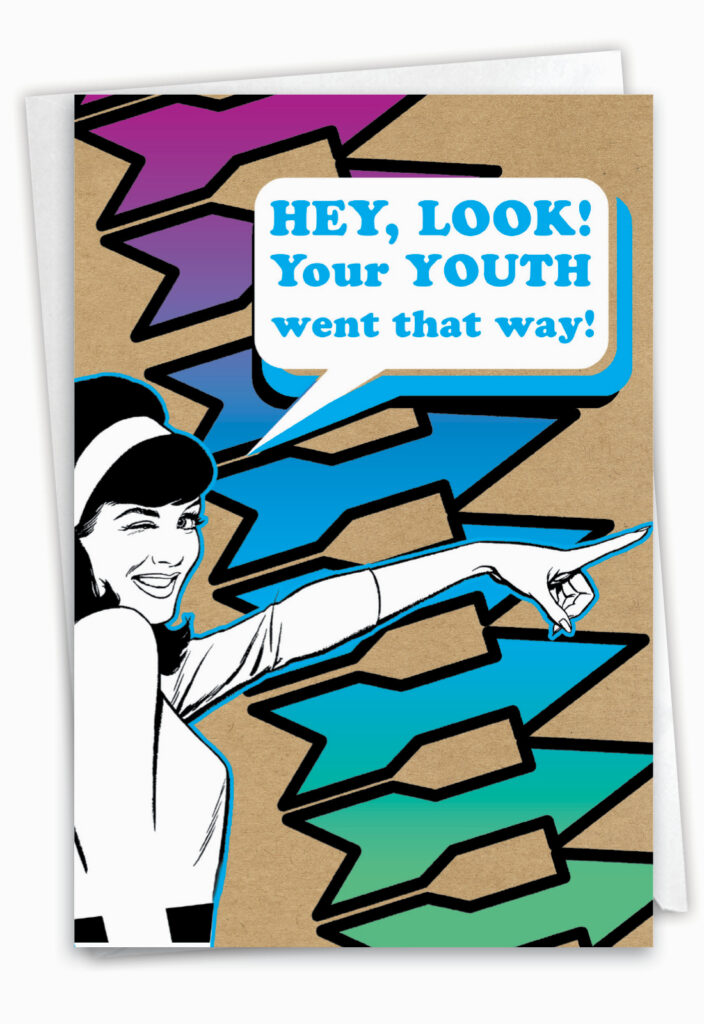 0733 Youth Went That Way Funny Planet Fabulous Happy Birthday Card 0733 Youth Went That Way Funny Planet Fabulous Happy Birthday Card