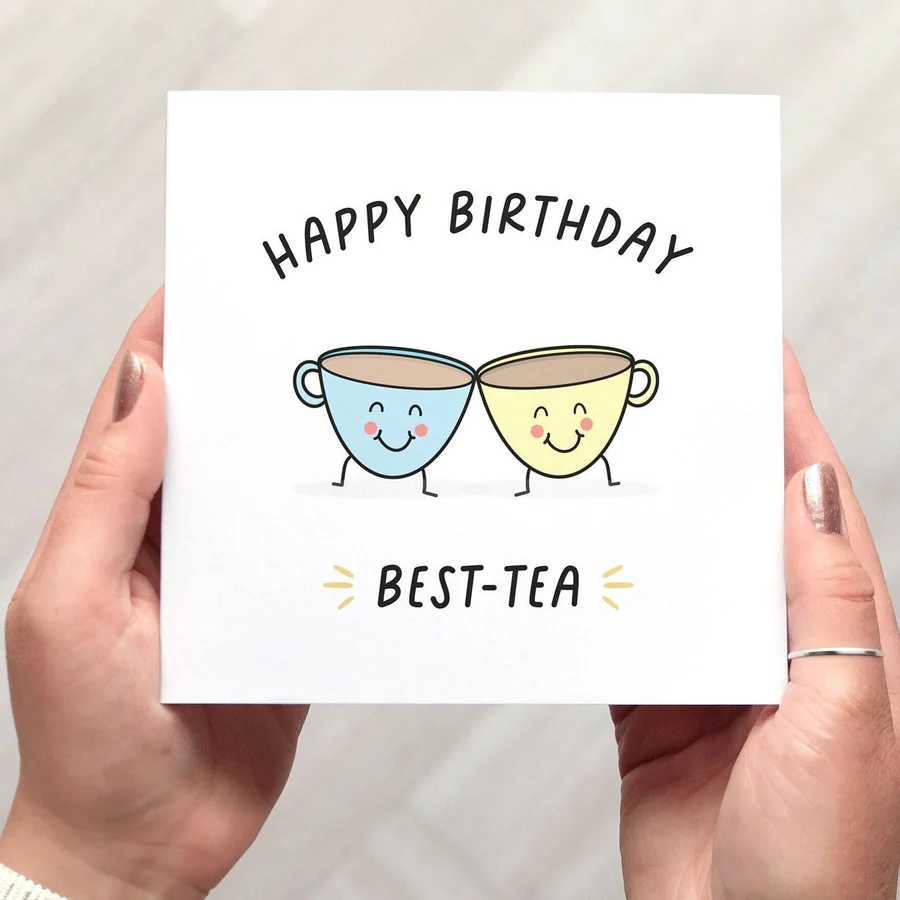 8237059 Best Friend Birthday Card Funny Pun Card Happy Birthday Best Tea Card