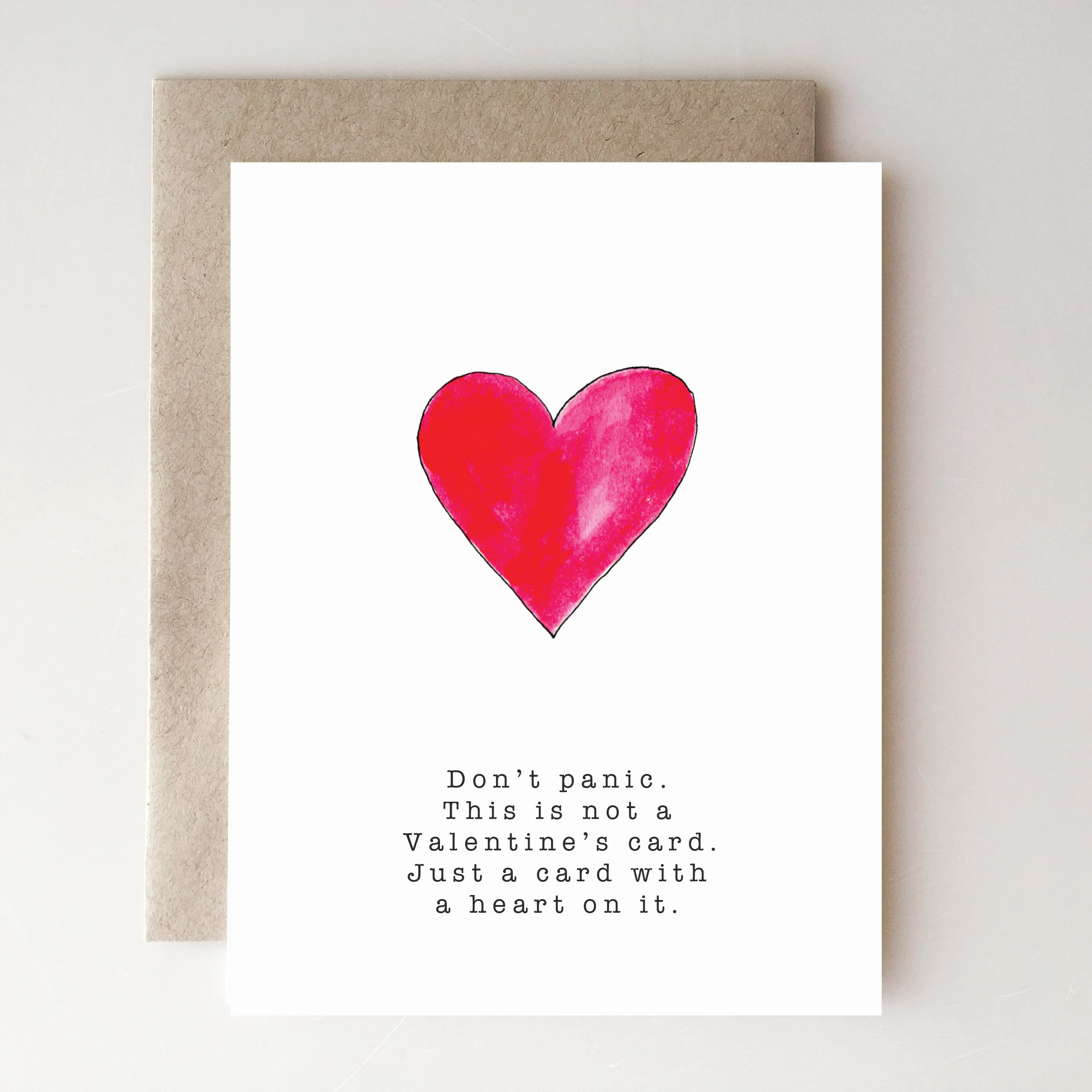 Dont Panic This Is Not A Valentines Card