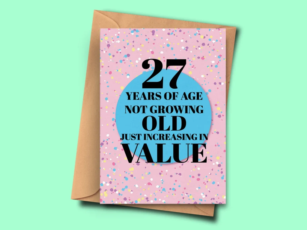 Funny 27th Birthday Card 27 Years Of Age Funny 27th Birthday Card 27 Years Of Age