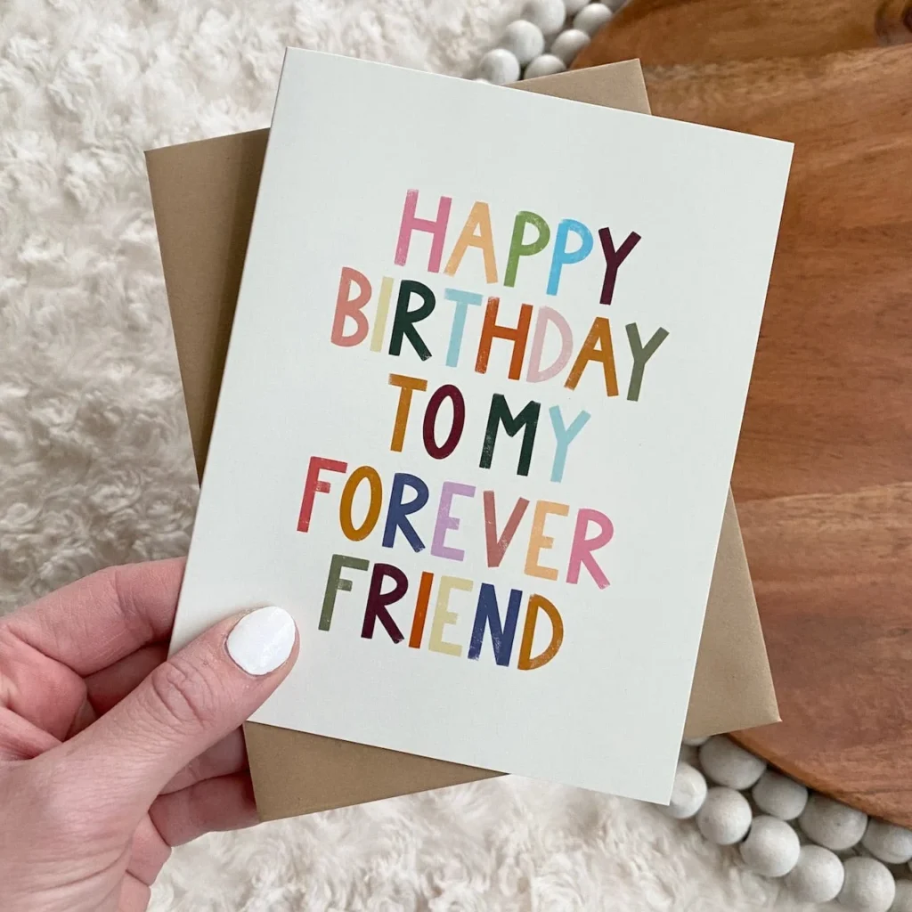 Happy Birthday To My Forever Friend Greeting Card Happy Birthday To My Forever Friend Greeting Card
