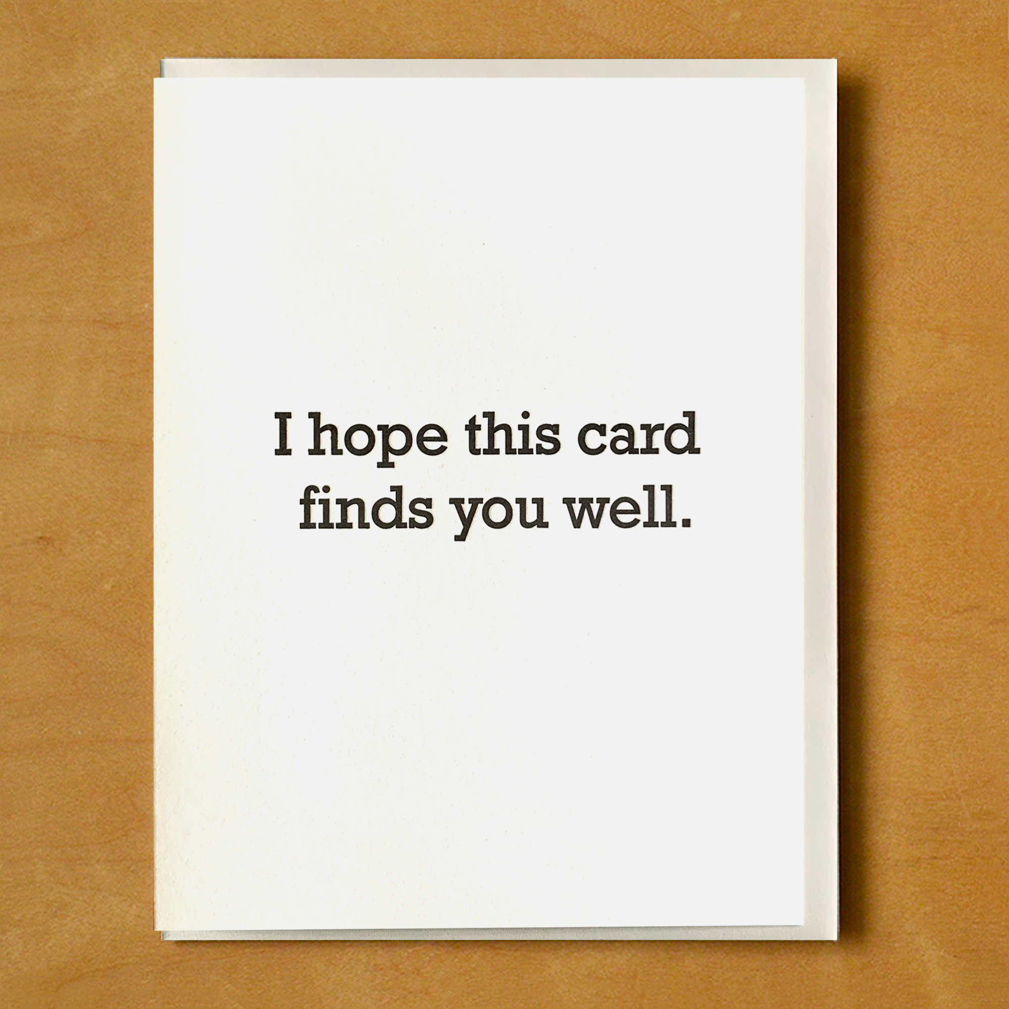 I Hope This Card Finds You Well