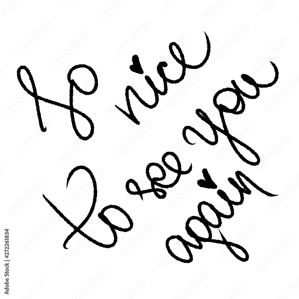 So Nice To See You Again With Hearts Hand Written Black And White Message Vector Illustration Welcome Back Phrase Handdrawn Text Poster Card Vintage Art For Greeting Cards Design T Shirt Print So Nice To See You Again With Hearts Hand Written Black And White Message Vector Illustration Welcome Back Phrase Handdrawn Text Poster Card Vintage Art For Greeting Cards Design T Shirt Print