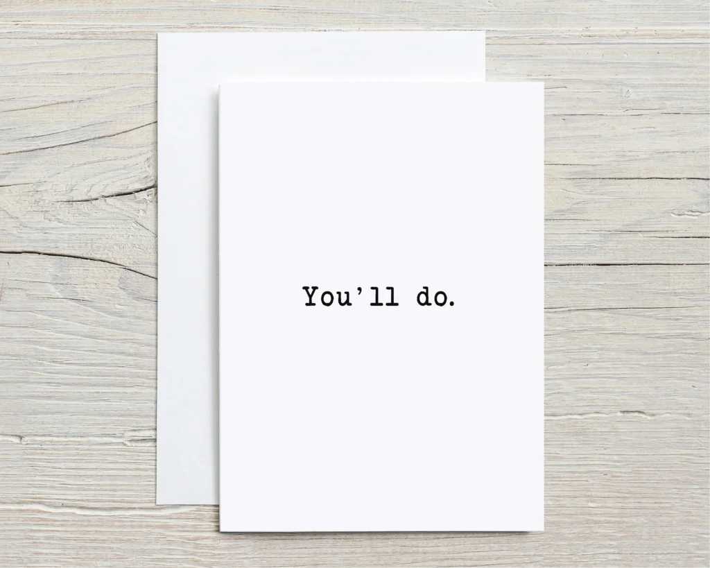 Youll Do Valentines Card Funny Youll Do Valentines Card Funny